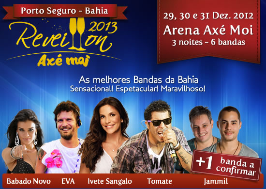 Reveillon Ax� Mo� - Garanta sua presen�a no melhor reveillon brasileiro!